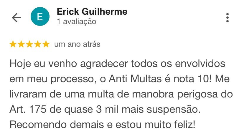 Avaliação 5 estrelas de Erick Guilherme no Google para o Anti Multas