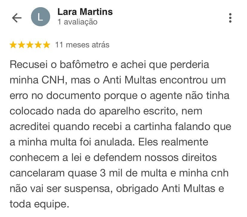 Avaliação 5 estrelas de Lara Martins no Google para o Anti Multas, sobre recusa ao bafômetro